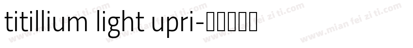 titillium light upri字体转换